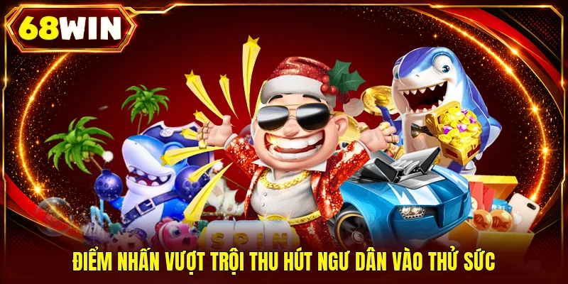 Bắn Cá Xèng - Công Nghệ HD, Hiệu Ứng Đại Dương Ấn Tượng