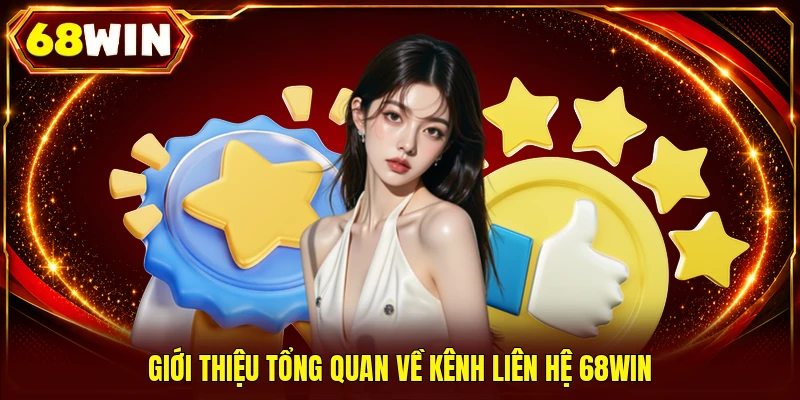 Liên Hệ 68WIN Hỗ Trợ Game Thủ Giải Quyết Sự Cố Trực Tuyến