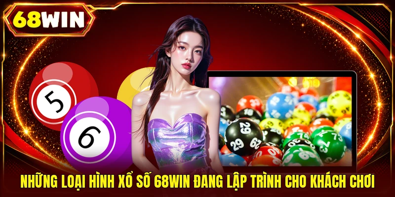 Xổ Số 68WIN - Hơn 500 Kỳ Quay Liên Tục, Cơ Hội Mỗi Phút